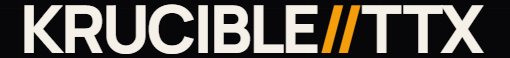 KRUCIBLE//TTX