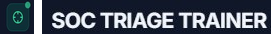 SOC TRIAGE TRAINER